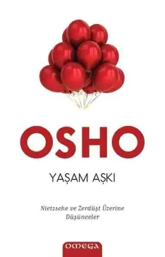 Yaşam Aşkı – Nietzsche ve Zerdüşt Üzerine Düşünceler