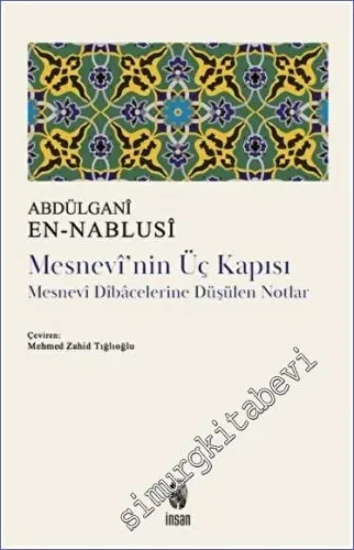 Mesnevi'nin Üç Kapısı : Mesnevi Dibacelerine Düşülen Notlar -         2022