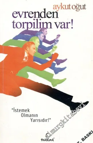 Evrenden Torpilim Var: İstemek Olmanın Yarısıdır  -        2009