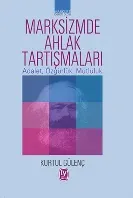 Marksizmde Ahlak Tartışmaları: Adalet, Özgürlük, Mutluluk