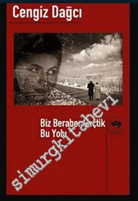 Biz Beraber Geçtik Bu Yolu -        1996