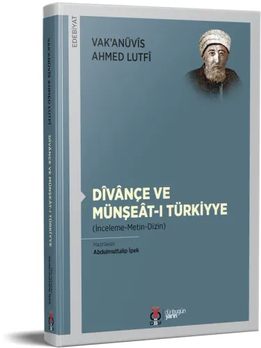 Dîvânçe ve Münşeât-ı Türkiyye Vak'anüvîs Ahmed Lutfî Dîvânçe ve Münşeât-ı Türkiyye Vak'anüvîs Ahmed Lutfî