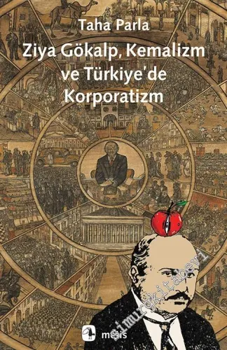 Ziya Gökalp Kemalizm ve Türkiye'de Korporatizm -
