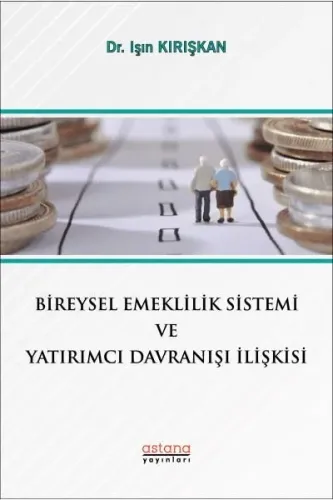 Bireysel Emeklilik Sistemi Ve Yatırımcı Davranışı İlişkisi