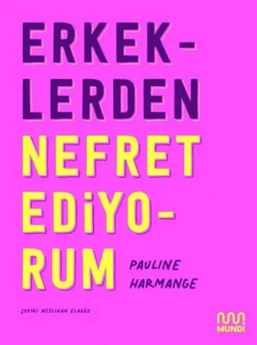 Erkeklerden Nefret Ediyorum