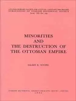 Minorities And The Destruction of The Ottoman Empire