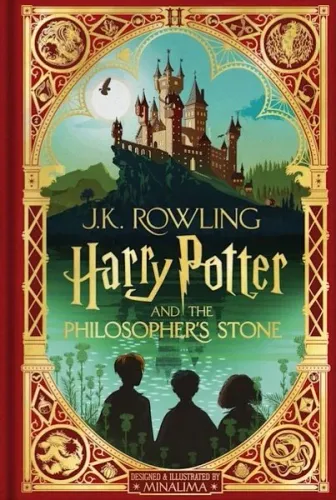 Harry Potter and the Philosopher's Stone: MinaLima Edition J. K. Rowli