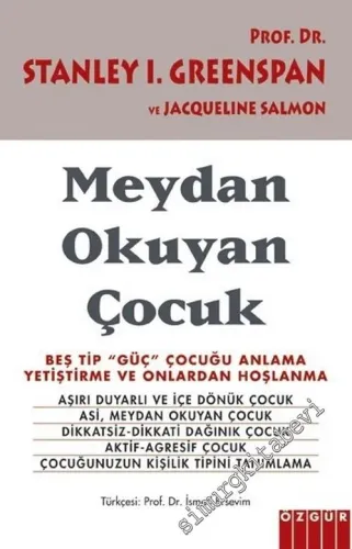 Meydan Okuyan Çocuk: Beş Tip Güç Çocuğu Anlama, Yetiştirme ve Onlardan Hoşlanma -        2017