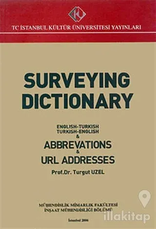 Surveying Dictionary : English-Turkish, Turkish-English and Abbreviations and URL Addresses
