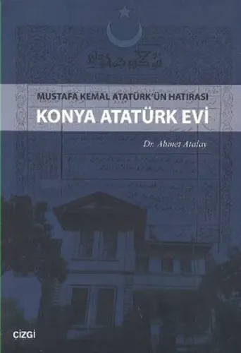Mustafa Kemal Atatürk'ün Hatırası Konya Atatürk Evi