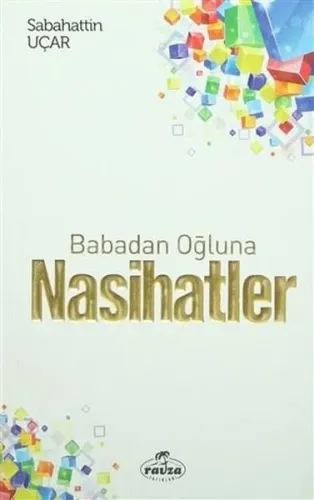 Babadan Oğluna Nasihatler