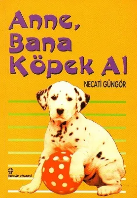 Anne, Bana Köpek Al