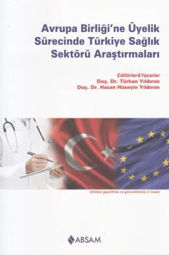 Avrupa Birliği'ne Üyelik Sürecinde Türkiye Sağlık Sektörü Araştırmaları