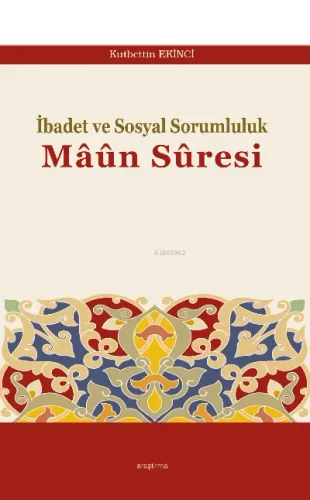 İbadet ve Sosyal Sorumluluk Mâûn Sûresi