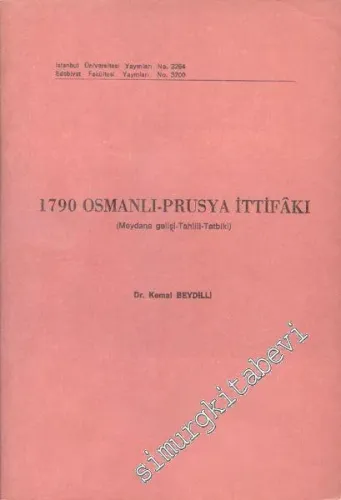 1790 Osmanlı - Prusya İttifakı: Meydana Gelişi, Tahlili, Tatbiki -        1981