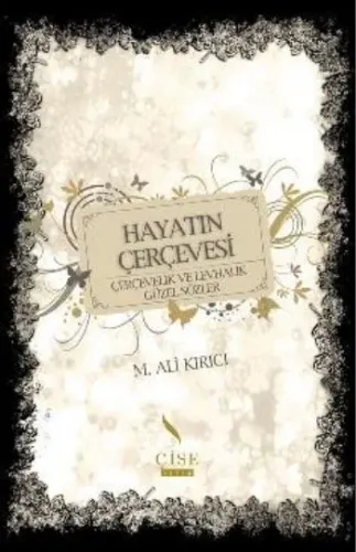 Hayatın Çerçevesi-Çerçevelik ve Levhalık Güzel Sözler
