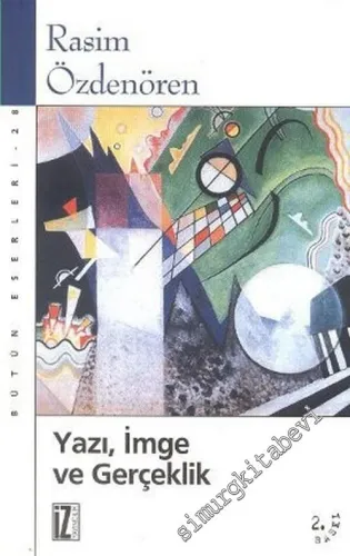 Yazı, İmge ve Gerçeklik -        2006