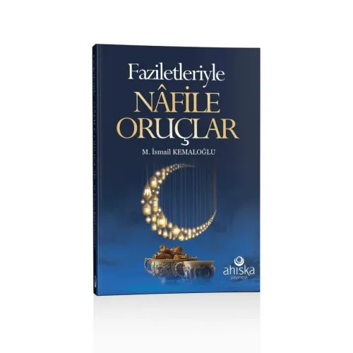 Faziletleriyle Nafile Oruçlar