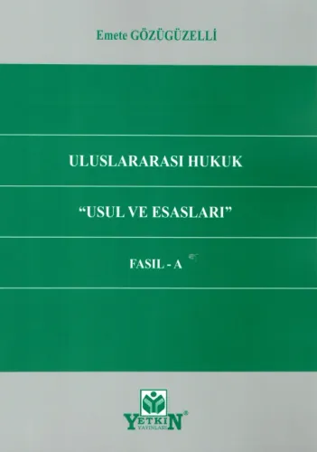Uluslararası Hukuk ''Usul ve Esasları'' Fasıl - A