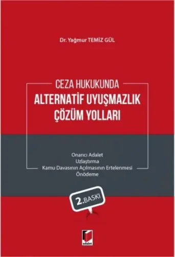 Ceza Hukukunda Alternatif Uyuşmazlık Çözüm Yolları