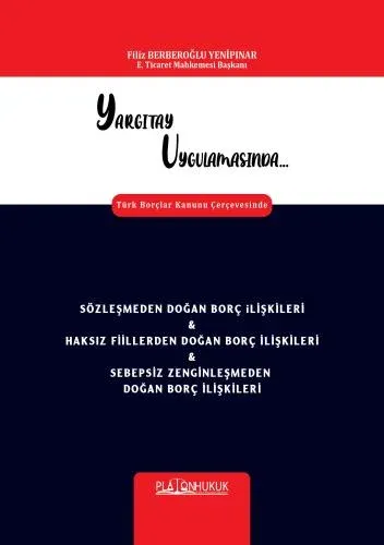 Yargıtay Uygulamasında Türk Borçlar Kanunu Çerçevesinde Filiz Berberoğ