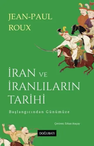 İran ve İranlıların Tarihi - Başlangıcından Günümüze