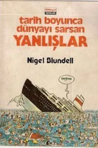 Tarih Boyunca Dünyayı Sarsan Yanlışlar