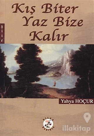 Kış Biter Yaz Bize Kalır