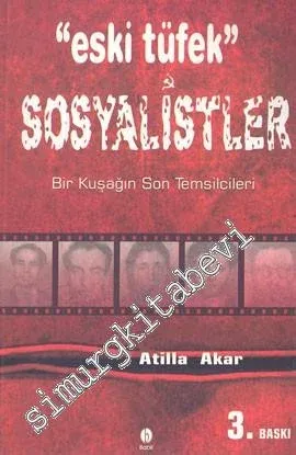Eski Tüfek Sosyalistler: Bir Kuşağın Son Temsilcileri
