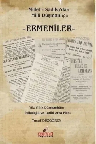 Millet-i Sadıkadan Milli Düşmanlığa Ermeniler