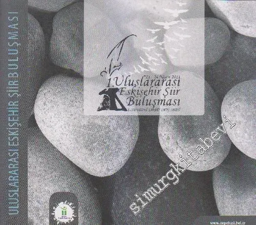 1. Uluslararası Eskişehir Şiir Buluşması (21-24 Nisan 2011) -
