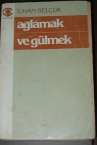 Ağlamak ve Gülmek