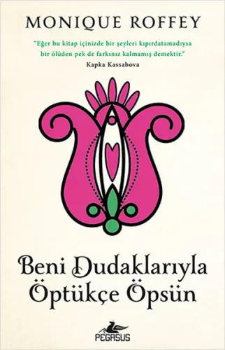 Beni Dudaklarıyla Öptükçe Öpsün