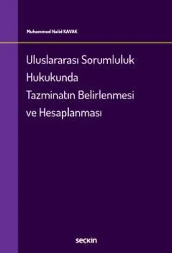 Uluslararası Sorumluluk Hukukunda Tazminatın Belirlenmesi ve Hesaplanması