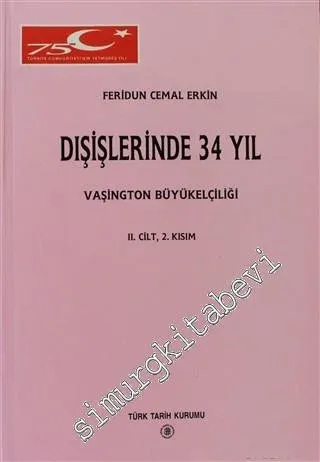 Dışişlerinde 34 Yıl, Cilt 2 / 2: Vaşington Büyükelçiliği -        1999