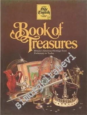 Book of Treasures: Britain's Glorious Heritage From Prehistory Today -        1985