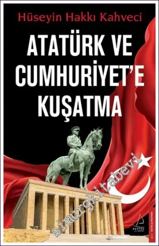 Atatürk ve Cumhuriyet'e Kuşatma