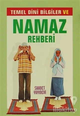 Temel Dini Bilgiler ve Namaz Rehberi