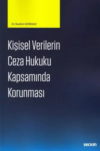 Kişisel Verilerin Ceza Hukuku Kapsamında Korunması