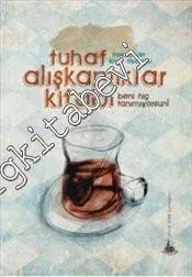 Tuhaf Alışkanlıklar Kitabı: Beni Hiç Tanımıyorsun -         2012
