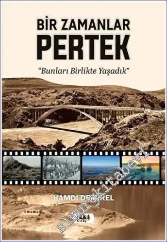 Bir Zamanlar Pertek -         2023