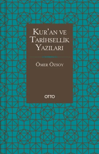 Kur'an ve Tarihsellik Yazıları (Karton Kapak)