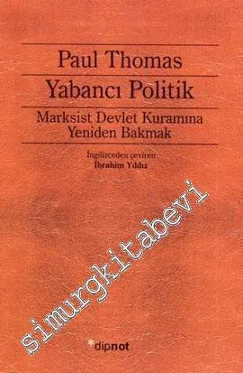 Yabancı Politik: Marksist Devlet Kuramına Yeniden Bakmak -