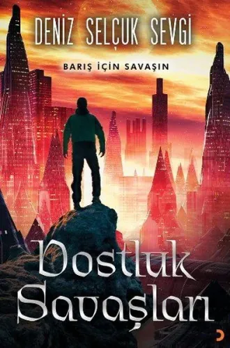 Dostluk Savaşları; Barış için Savaşın
