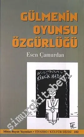 Gülmenin Oyunsu Özgürlüğü: Geleneksel ve Çağdaş Türk Tiyatrosunda Gülme -
