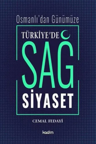 Türkiye'de Sağ Siyaset; Osmanlı'dan Günümüze