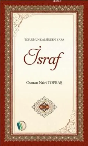 Toplumun Kalbindeki Yara İsraf