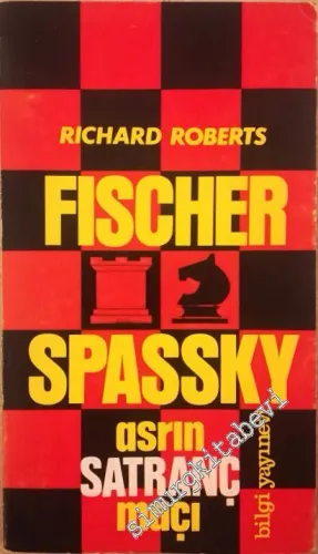 Fischer - Spassky: Asrın Satranç Maçı  -
