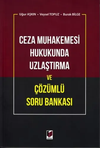 Ceza Muhakemesi Hukukunda Uzlaştırma ve Çözümlü Soru Bankası