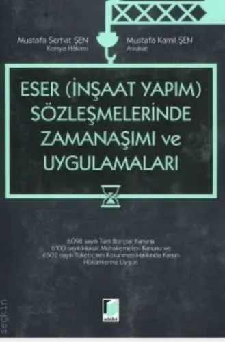 Eser (İnşaat Yapım) Sözleşmelerinde Zamanaşımı ve Uygulamaları